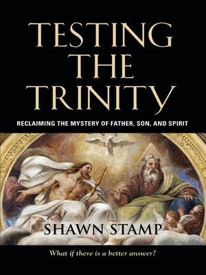 cover image of Testing the Trinity